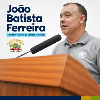 João Batista Ferreira é eleito presidente da Câmara Municipal